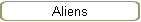 Aliens