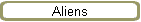 Aliens