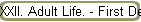 XXII. Adult Life. - First Degree of Regeneration.