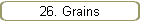 26. Grains